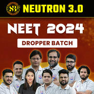 Neutron NEET 3.0 Batch || NEET 2024 Droppers Batch